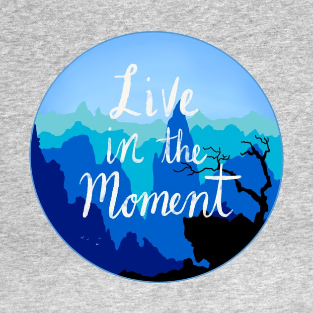 Live In The Moment by rachelleybell